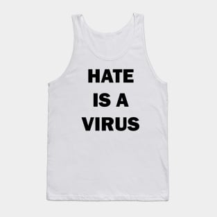 Hate is a virus Tank Top